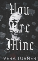You Are Mine: A Pitch-Black Stalker Romance B0D3R75NQV Book Cover
