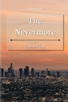 The Nevermore: First and Last 1801934789 Book Cover