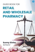 Guide Book for retail and wholesale pharmacy 9362616602 Book Cover