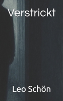 Verstrickt 1519628684 Book Cover
