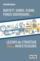 Buffett, Soros, Icahn, fonds souverains...: Leçons de stratégie des meilleurs investisseurs (French Edition) 2840018985 Book Cover
