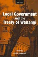 Local Government and the Treaty of Waitangi 0195584333 Book Cover