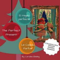 The Perfect Present: El Regalo Perfecto / Le Cadeau Parfait 1543253172 Book Cover