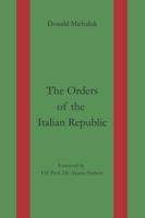 The Orders of the Italian Republic B0G4H9J11K Book Cover