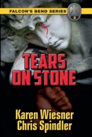 Falcon's Bend Series, Book 2: Tears on Stone B0DTXFV8PS Book Cover