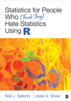 Statistics for People Who (Think They) Hate Statistics Using R 154432457X Book Cover