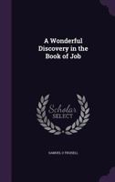 A Wonderful Discovery in the Book of Job 1359270205 Book Cover