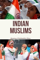 Indian Muslims: The Need for a Positive Outlook 818506380X Book Cover