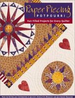 Paper Piecing Potpourri: Fun-Filled Projects for Every Quilter 1571201882 Book Cover