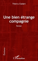 Une bien étrange compagnie: Roman (Écritures) (French Edition) 2343085730 Book Cover