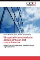 El Capital Intelectual y La Administracion del Conocimiento 384549414X Book Cover