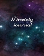 Anxiety journal: Track Your Triggers, Self Care, Daily Schedule & Anxiety Tracker & Planner for Stress Management and Moods. 1716065127 Book Cover