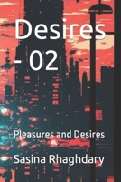 Desires - 02: Pleasures and Desires B0CTSRFTDC Book Cover