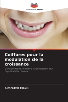 Coiffures pour la modulation de la croissance: Considérations relatives à la conception et à l'applicabilité clinique 6202954728 Book Cover