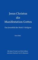 Jesus Christus - Die Manifestation Gottes 3732330001 Book Cover