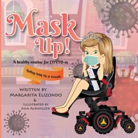 Mask Up!: A healthy routine for COVID-19. B08LR2VV95 Book Cover