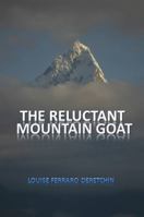 The Reluctant Mountain Goat 1542385970 Book Cover