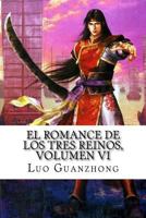 El Romance de Los Tres Reinos, Volumen VI: Zhou Yu Pide Un Salvoconducto (chapter 52-59) 1974466493 Book Cover