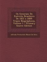 Os Generaes Do Exército Brazileiro De 1822 a 1889: Traços Biográphicos, Volume 1 129534159X Book Cover