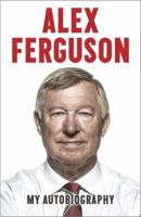 Leading: Learning from Life and My Years at Manchester United 0340919396 Book Cover