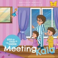 Kaia the Fairy in the Garden: Meeting Kaia 1922337161 Book Cover