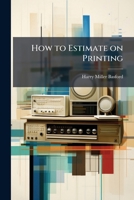 How to estimate on printing 1177843811 Book Cover