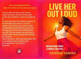 Live Her Out Loud: Stop Shrinking and Start Living the Life She Deserved B0H4WCDNSY Book Cover