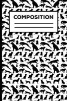 Composition: Dog Black And White Composition Notebook For Boys, Girls, School Students, Teachers 6 x 9 Inch 1079987126 Book Cover