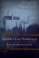 Grimm's Last Fairytale 0312288581 Book Cover
