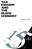 Tax Evasion and the Black Economy 1349084905 Book Cover