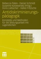 Antidiskriminierungspadagogik: Konzepte Und Methoden Fur Die Bildungsarbeit Mit Jugendlichen 3531167847 Book Cover