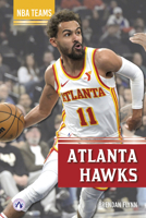 Atlanta Hawks (NBA Teams) B0FFTR6QW5 Book Cover