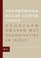 Verantwoordelijk Leiderschap: Duurzaam Omgaan Met Organisaties En Jezelf 9031387576 Book Cover