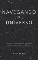 Navegando el Universo : Un Mapa para Entender Las Influencias Cosmicas 1571899065 Book Cover