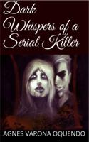 Dark Whispers of a Serial Killer 1691936510 Book Cover