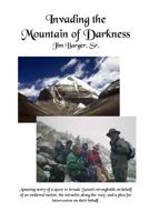Invading The Mountain Of Darkness 1257975730 Book Cover