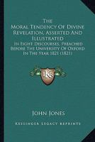 The Moral Tendency of Divine Revelation 0530283476 Book Cover