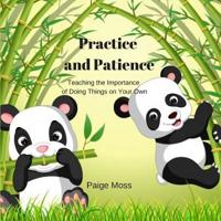 Practice and Patience: Teaching the Importance of Doing Things on Your Own 1096390027 Book Cover
