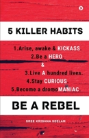 5 Killer Habits - Be a Rebel 1685233317 Book Cover