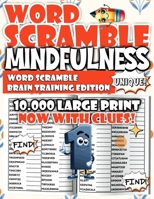 Mindfulness Word Scramble - Brain Training Edition: Sharpen memory and focus with 10,000 scrambled word challenges. B0FWBSW5RT Book Cover