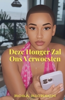 Deze Honger Zal Ons Verwoesten (Dutch Edition) B0FSB5W54Q Book Cover