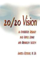 20/20 Vision: An Insightful Journey Into Joyful Living and Boundless Success 097526530X Book Cover