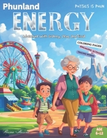 Phunland ENERGY Adventure with Granny, Zezo, and Eissa (Physics is Phun) B0CY885Q18 Book Cover
