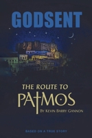 Godsent: The Route to Patmos 1807643352 Book Cover