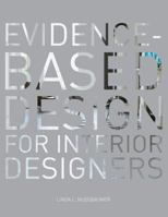 Evidence-Based Design for Interior Designers 1563677598 Book Cover