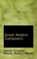 The appreciation of music. vol. II Great modern composers. Biogr 1015331513 Book Cover