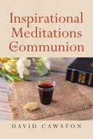Inspirational Meditations on Communion B0GMV1XCVN Book Cover