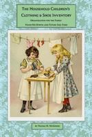 The Household Children's Clothing & Shoe Inventory: Keeping Track of the Hand-Me-Downs 1537030108 Book Cover