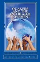 Quakers and the Interfaith Movement: A Handbook for Peacemakers 1461176670 Book Cover