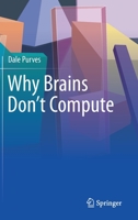Why Brains Don't Compute 3030710661 Book Cover